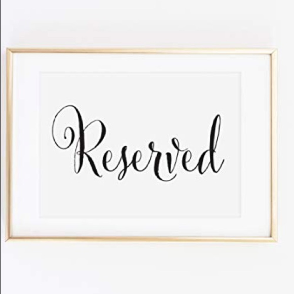 Reserving items are acceptable :))